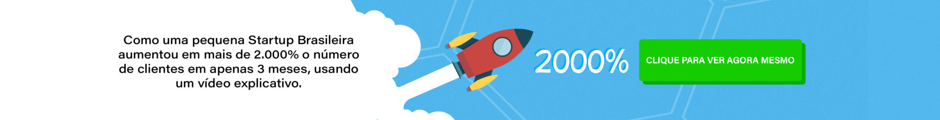 Banner - Como uma Startup Aumentou o número de clientes em 2000%
